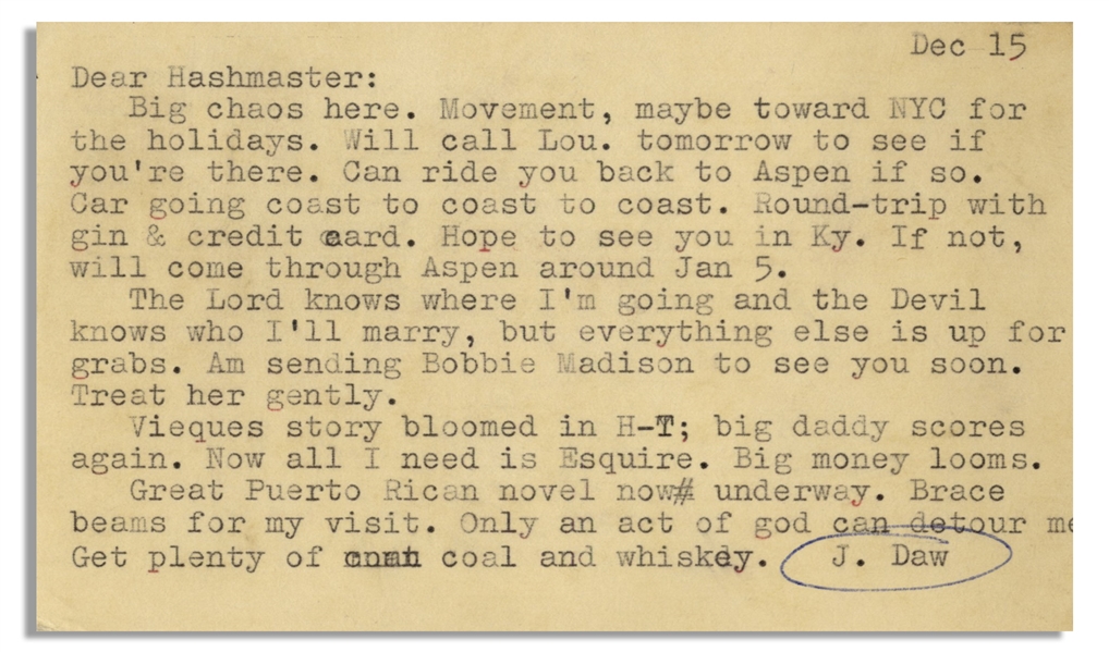 Hunter S. Thompson Typed Postcard -- ''...The Lord knows where I''m going and the Devil knows who I'll marry, but everything else is up for grabs...Great Puerto Rican novel now underway...''